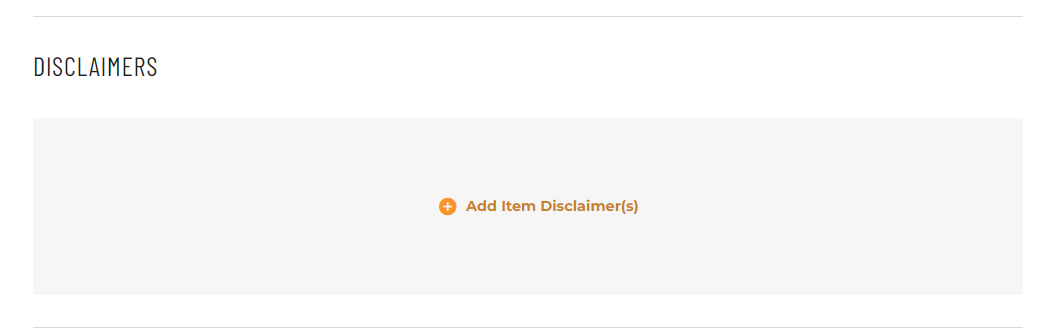 screenshot of textbox labeled Disclaimers with button labeled Add Item Disclaimers in the middle